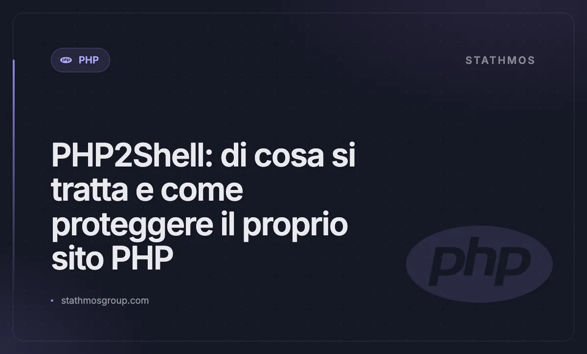 PHP2Shell: di cosa si tratta e come proteggere il proprio sito PHP